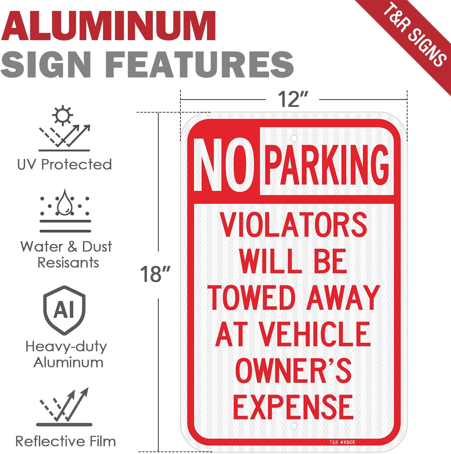 T&R (2 Pack) Large No Parking Sign, Violators Will Be Towed Away at Vehicle Owner's Expense Sign, 18" x 12" Engineer Grade Reflective Sheeting, Rust Free Aluminum, Weather Resistant, Waterproof, Fade Resistant, 2 Pre-drilled Holes