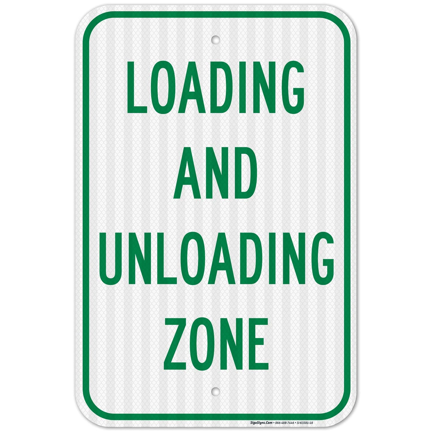 Loading and Unloading Zone Sign, 12x18 Inches, 3M EGP Reflective .063 Aluminum, Fade Resistant, Made in USA