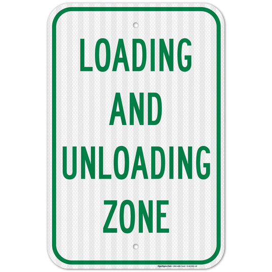 Loading and Unloading Zone Sign, 12x18 Inches, 3M EGP Reflective .063 Aluminum, Fade Resistant, Made in USA