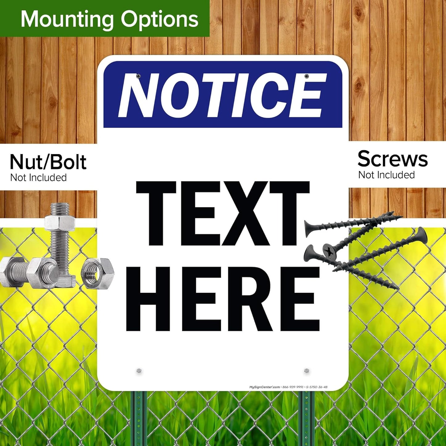 Custom Notice Sign, OSHA Sign, 36x48 Inches, Rust Free DiBound, Fade Resistant, Made in USA by My Sign Center