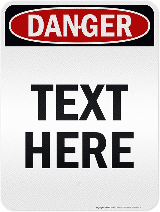 Custom Danger Sign, OSHA Sign, 18x24 Inches, 3M EGP Reflective, Rust Free .080 Aluminum, Fade Resistant, Made in USA by My Sign Center